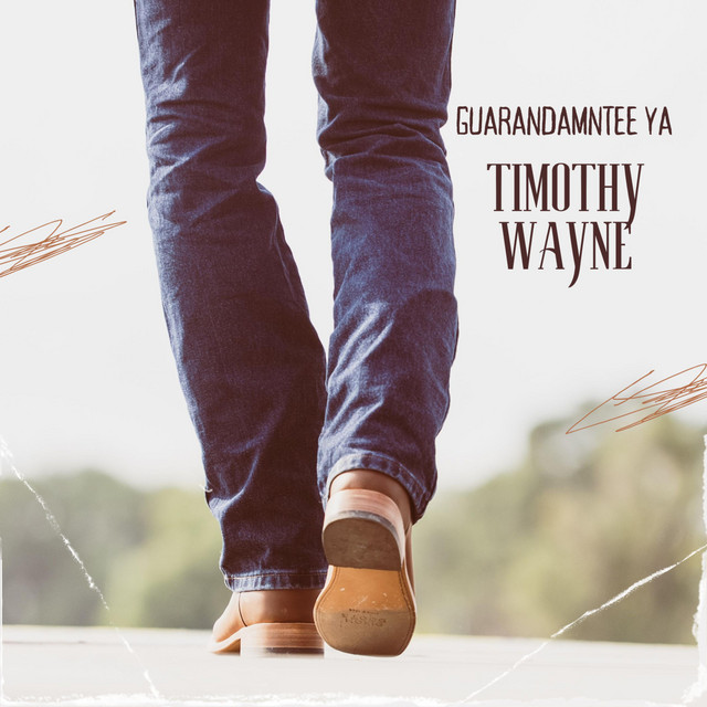 Guarandamntee Ya — Timothy Wayne single cover